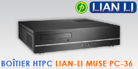 Test NDFR : boîtier HTPC Lian-Li Muse PC-36